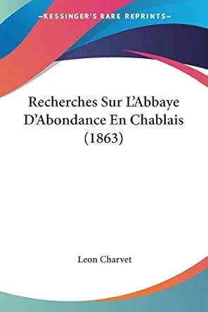 Recherches Abbaye d’Abondance (1863) – Broché