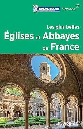 Églises et Abbayes de France : Guide illustré