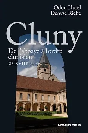 Cluny : Histoire de l’ordre (Xe-XVIIIe)