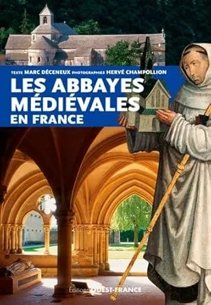 Abbayes médiévales de France : guide illustré