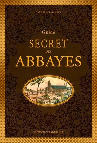 Guide Secret des Abbayes (Relié)
