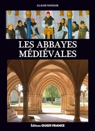 Abbayes médiévales : Histoire illustrée