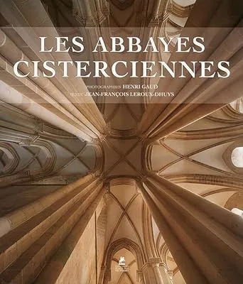Abbayes cisterciennes : Histoire illustrée